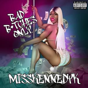 Bad *****es Only (Explicit)