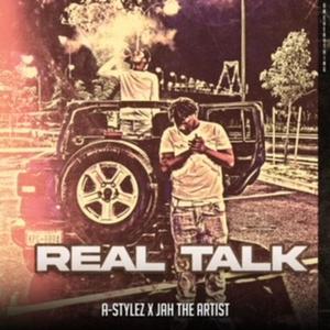 Real Talk (feat. A-STYLEZ) (Explicit)