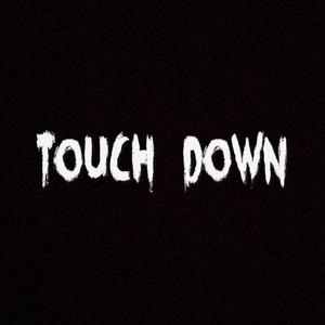 Touch Down (Explicit)