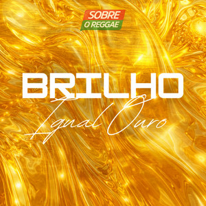 Brilho Igual Ouro