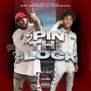 Spin The Block (feat. Teejay3k) [Explicit]