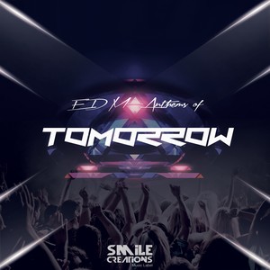 EDM Anthems of Tomorrow