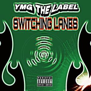 Switching Lanes (feat. YMG Du66) [Explicit]