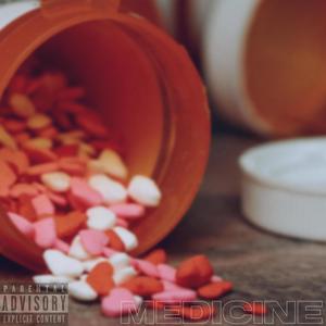 Medicine (feat. Sicko Dbay) [Explicit]