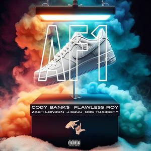 AF1 (feat. J-cruu, Flawless Roy, Zach London & OBG Tradgety) (Explicit)