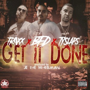 Get It Done (feat. Tr4xx & Tyslaps) [Explicit]