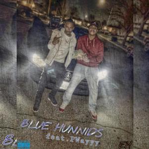 Blue Hunnids(feat. Pwayyy) (Explicit)