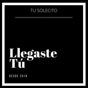 Llegaste Tú(Oficial)