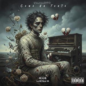 Como Un Tonto (feat. YoungxSAD)