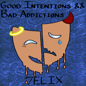 Good Intentions && Bad Addictions (Explicit)