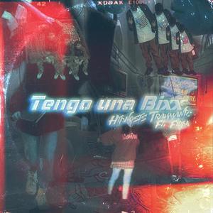 Tengo Una Bixx (feat. Filiph) (Explicit)