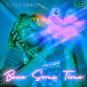 Been Some Time (Explicit)