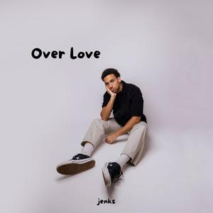 Over Love (Explicit)