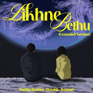 Likhne Bethu (Extended Version)