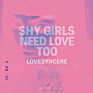 Shy girls need love too (Slow &Reverb) (Explicit)