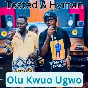 Olu Kwuo Ugwo (feat. Tested and Hyman)