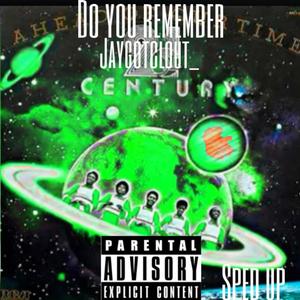 Do You Remember (feat. ProdByRrodney) [Sped Up]