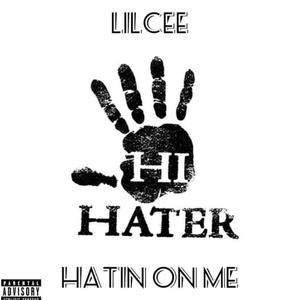 Hatin on me (Explicit)