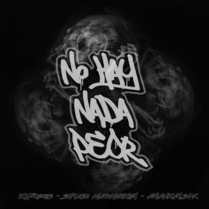 No hay nada peor (feat. Khrees & Amankay.sax)