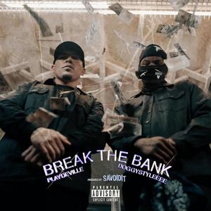 Break The Bank (feat. Doggystyleeee) (Explicit)