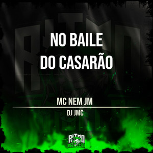 No Baile do Casarão (Explicit)