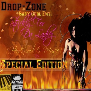 Drop-Zone : Strickly for Da Ladiez (Heart, Soul & Music) , Vol. 1 (Special Edition) [Explicit]