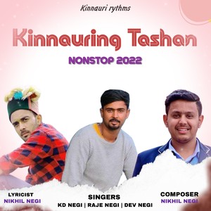 Kinnauring Tashan Nonstop 2022