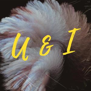 U & I