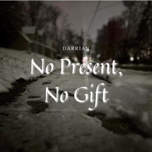 No Present, No Gift