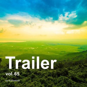 トレーラー, Vol. 65 -Instrumental BGM- by Audiostock