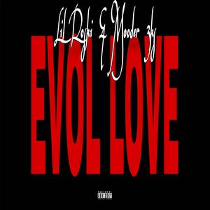 EVOL LOVE (SLOWED) (Explicit)