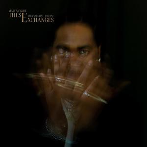 These Exchanges (feat. Alex Vaughn) (Explicit)