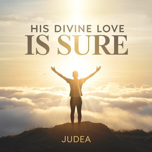 HIS DIVINE LOVE IS SURE
