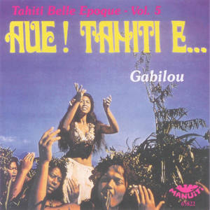 Tahiti Belle Epoque, Vol. 5: Aue! Tahiti E...