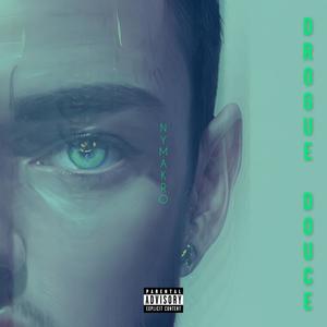 Drogue Douce (Explicit)