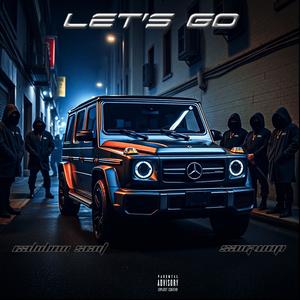 Let's Go (feat. T-Wroe) (Explicit)