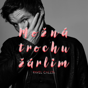 Možná trochu žárlim