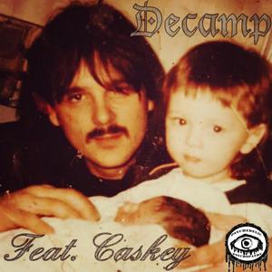 Decamp(feat. Caskey) (Explicit)