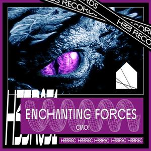 Enchanting Forces (Explicit)