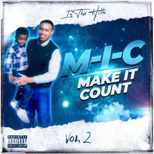 M-I-C (Make It Count) Volume 2 [Explicit]