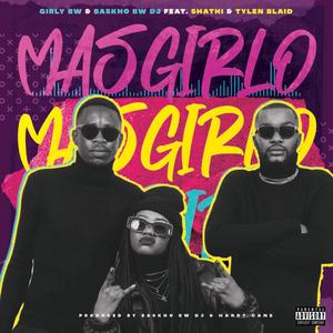 Masgirlo (feat. Girly BW, Shathi & Tylen Blaid)