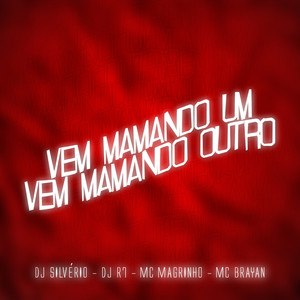 Vem Mamando Um, Vem Mamando Outro (Explicit)