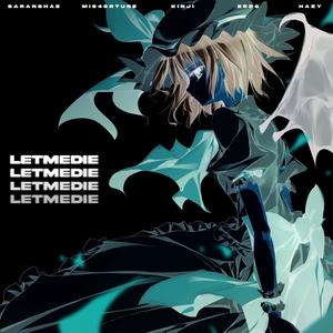 letmedie(feat. 1hazy, saranghae, Kinji & erdo) (Explicit)