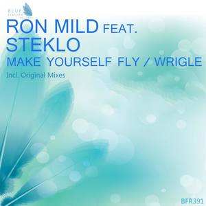 Make Yourself Fly / Wrigle