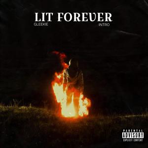 LIT FOREVER (Intro) [Explicit]