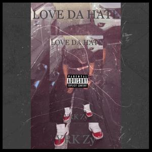 Love da Hate (Explicit)