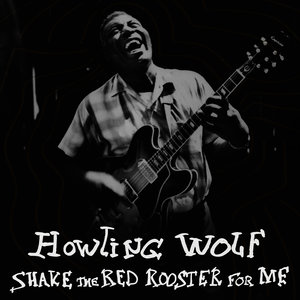 Shake the Red Rooster for Me