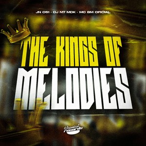 THE KINGS OF MELODIES (Explicit)