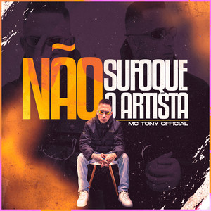 Não Sufoque o Artista (Explicit)