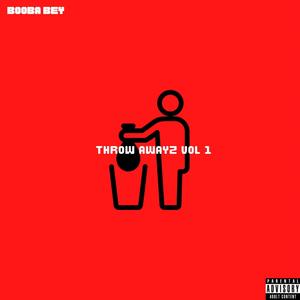 Throw Awayz, Vol. 1 (Explicit)